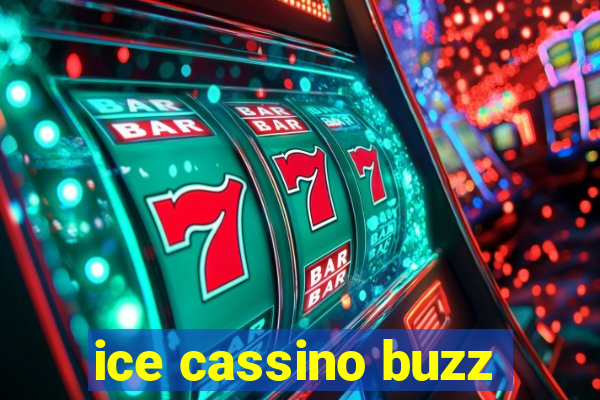 ice cassino buzz